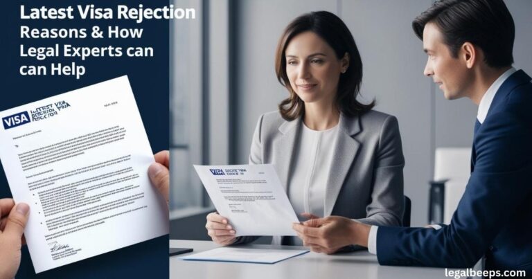 Latest Visa Rejection Reasons & How Legal Experts Can Help